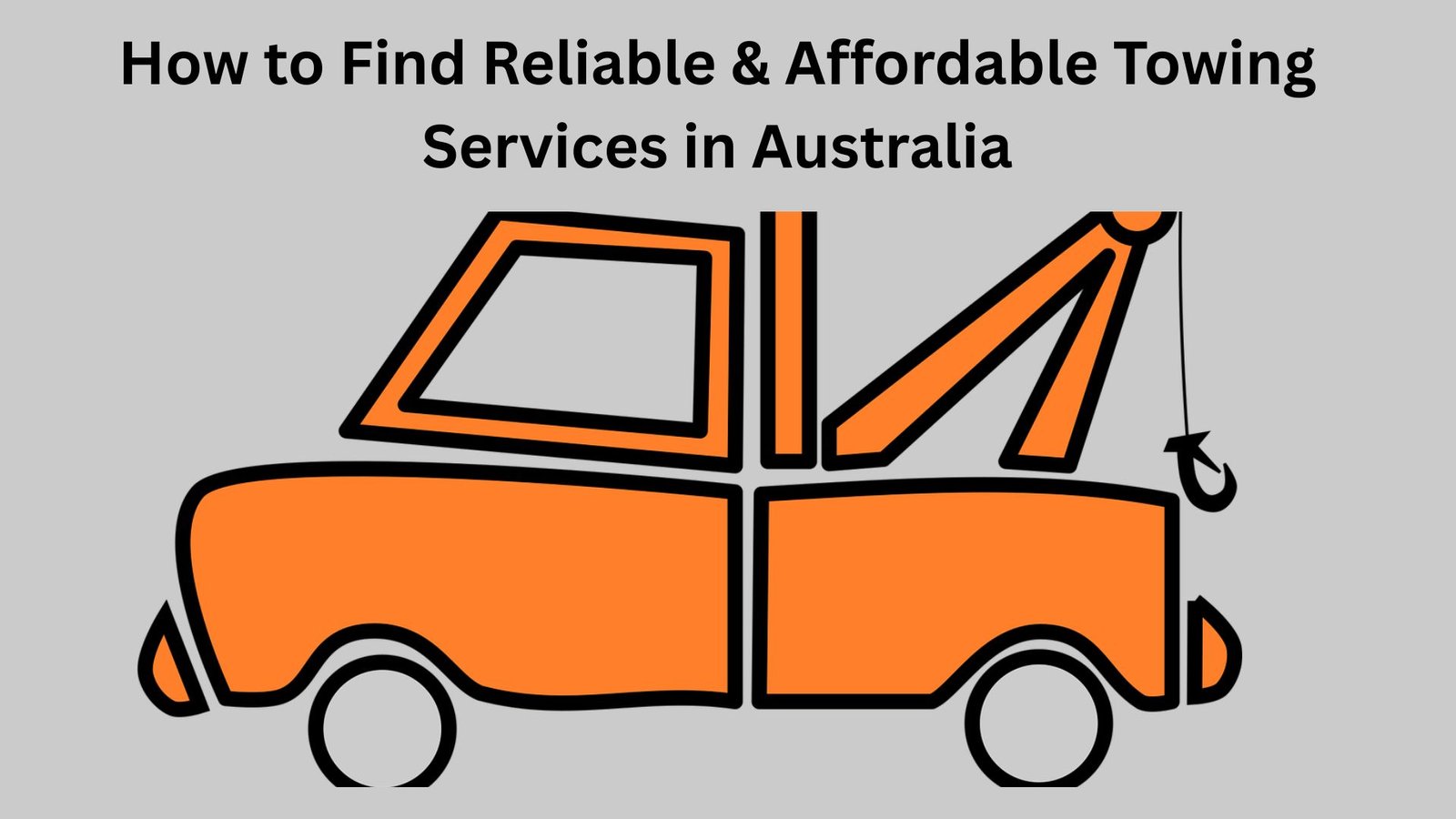 How to Find Reliable & Affordable Towing Services in Australia