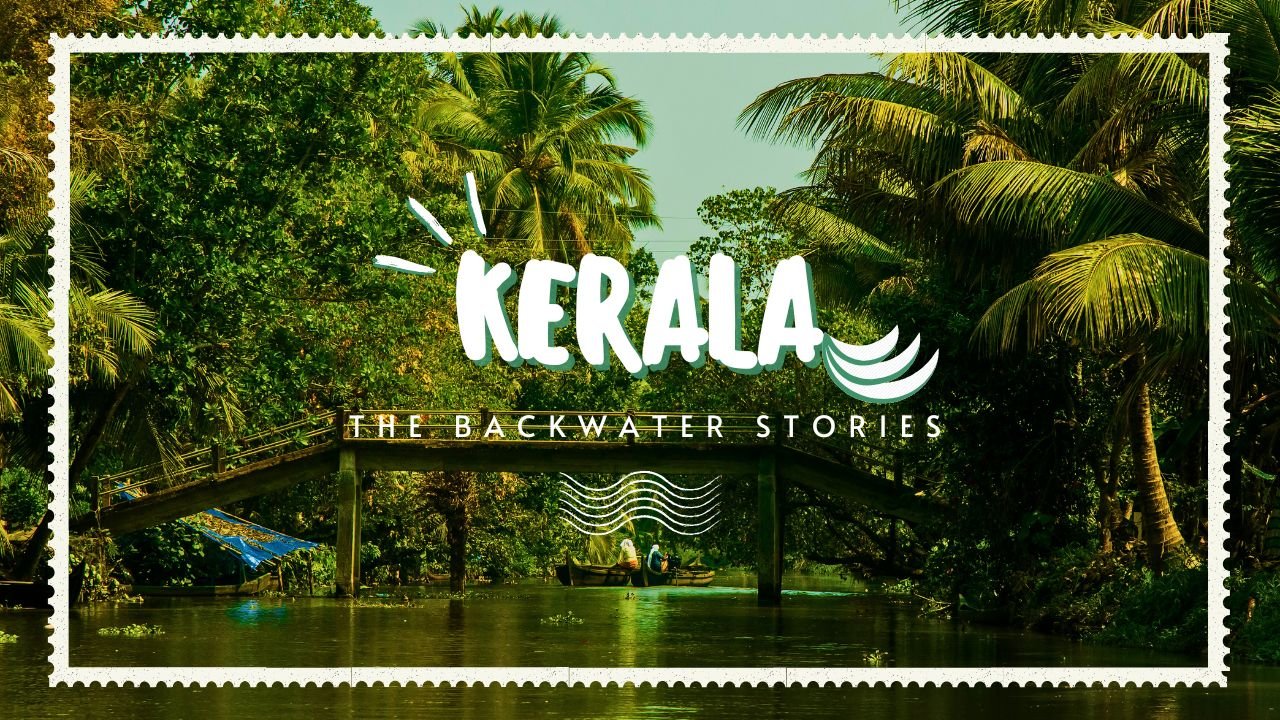 Kerala Backwater Tour: A Journey Through Serene Waterways