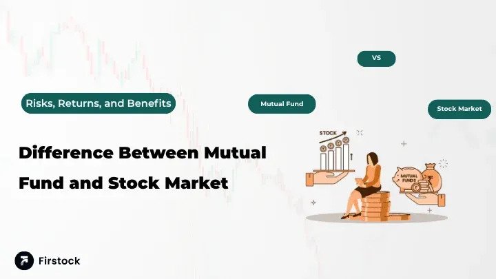 Difference-Between-Mutual-Fund-and-Stock-Market